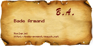 Bade Armand névjegykártya